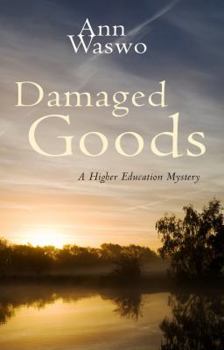 Paperback Damaged Goods: A Higher Education Mystery Book