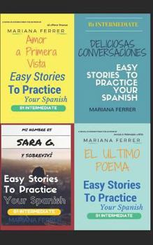 Paperback Books In Spanish: Easy Stories to Practice Your Spanish 4 Books in One: B1 Intermediate Level [Spanish] Book