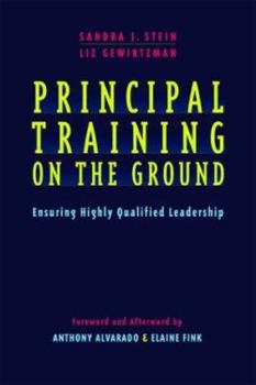 Paperback Principal Training on the Ground: Ensuring Highly Qualified Leadership Book