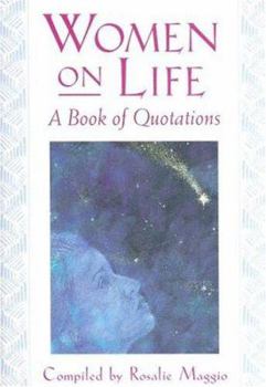 Hardcover Women on Life: A Book of Quotations Book