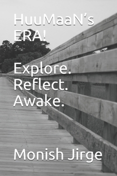 Paperback HuuMaaN's ERA!: Explore. Reflect. Awake. Book