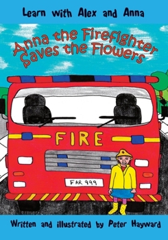 Paperback Anna the Firefighter Saves the Flowers Book