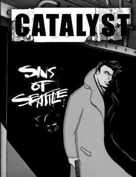 Paperback Sins of Seattle - A Catalyst RPG Campaign Book