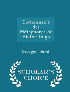 Dictionnaire Des Métaphores de Victor Hugo
