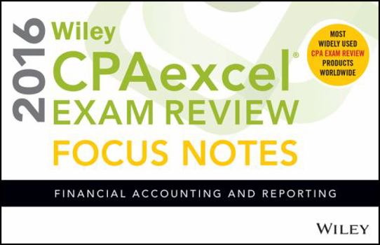 Spiral-bound Wiley Cpaexcel Exam Review 2016 Focus Notes: Financial Accounting and Reporting Book