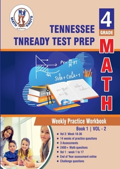 Tennessee State (TNReady) Test Prep : 4th Grade Math : Weekly Practice WorkBook Volume 2: Multiple Choice and Free Response 2400+ Practice Questions ... State ( TNReady ) Test Prep by Math-Knots)