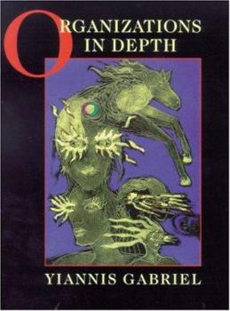 Organizations in Depth: The Psychoanalysis of Organizations