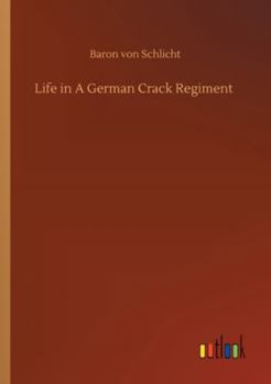 Life in a German crack regiment