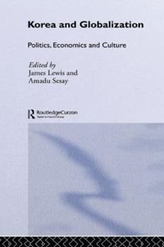 Paperback Korea and Globalization: Politics, Economics and Culture Book