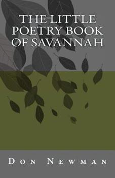 Paperback The Little Poetry Book of Savannah: Special First Edition Book