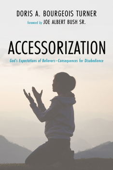 Hardcover Accessorization: God's Expectations of Believers-Consequences for Disobedience Book