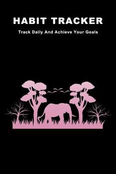 Paperback Habit Tracker: Track Daily And Achieve Your Goals Book