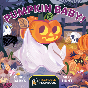 Board book Pumpkin Baby!: A Hazy Dell Flap Book
