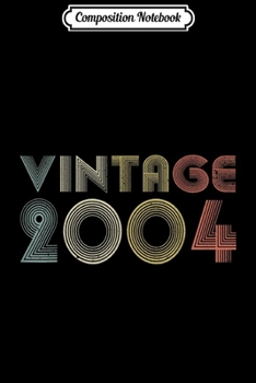 Composition Notebook: 16th Birthday Gifts 16 Years Old Retro Vintage Born In 2004  Journal/Notebook Blank Lined Ruled 6x9 100 Pages