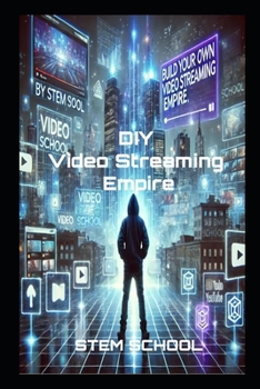 Paperback Build Your Own Video Streaming Platform: The Ultimate Guide to Creating a Profitable Platform from Scratch Book