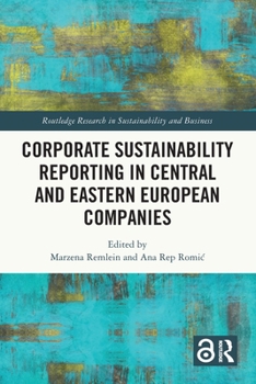 Corporate Sustainability Reporting in Central and Eastern European Companies (Routledge Research in Sustainability and Business)