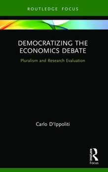 Paperback Democratizing the Economics Debate: Pluralism and Research Evaluation Book