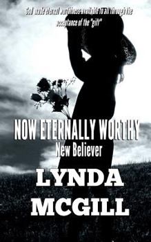 Paperback Now Eternally Worthy: New Believer Book