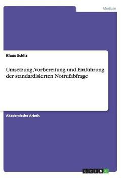 Paperback Umsetzung, Vorbereitung und Einführung der standardisierten Notrufabfrage [German] Book