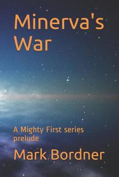 Paperback Minerva's War: A Mighty First series prelude Book