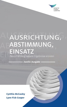 Paperback Direction, Alignment, Commitment: Achieving Better Results through Leadership, Second Edition (German) [German] Book