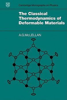 Paperback The Classical Thermodynamics of Deformable Materials Book