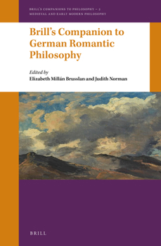 Hardcover Brill's Companion to German Romantic Philosophy Book