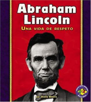 Paperback Abraham Lincoln: Una Vida de Respeto [Spanish] Book