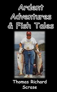 Paperback Ardent Adventures & Fish Tales Book