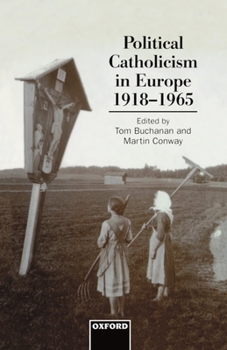 Hardcover Political Catholicism in Europe 1918-1965 Book