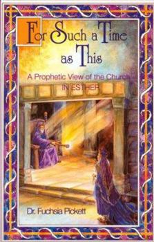 Paperback For Such a Time as This: A Prophetic View of the Church in Esther Book