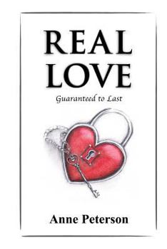 Paperback Real Love: Guaranteed to Last: How one girl found God without even looking Book