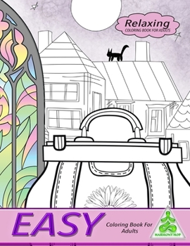 Relaxing coloring book for adults: coloring book for adults EASY: EASY Coloring For Adult Relaxation