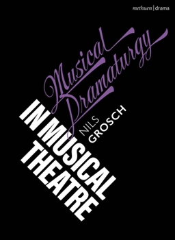 Paperback Musical Dramaturgy in Musical Theatre Book