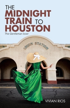 Paperback The Midnight Train to Houston: The Gentleman Lover Book