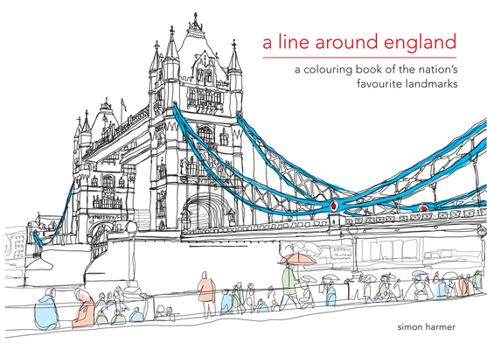 Hardcover A Line Around England: A Colouring Book of the Nation's Favourite Landmarks Book