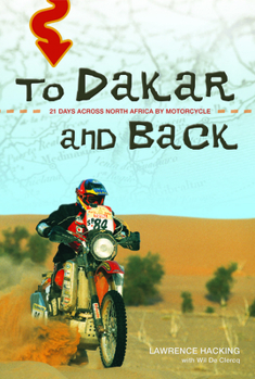 Paperback To Dakar and Back: 21 Days Across North Africa by Motorcycle Book