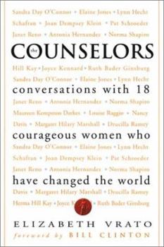 Hardcover The Counselors: Conversations With 18 Courageous Women Who Have Changed The World Book