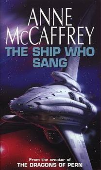 The Ship Who Sang - Book #1 of the Brainship