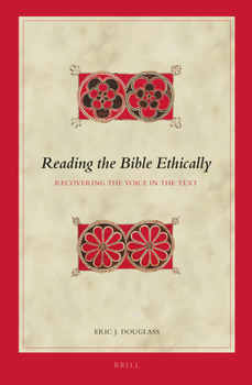 Hardcover Reading the Bible Ethically: Recovering the Voice in the Text Book