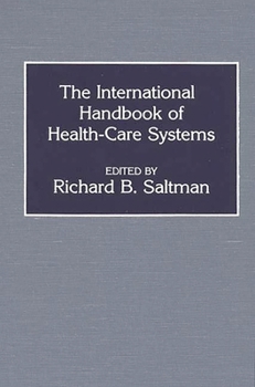 Hardcover The International Handbook of Health Care Systems Book