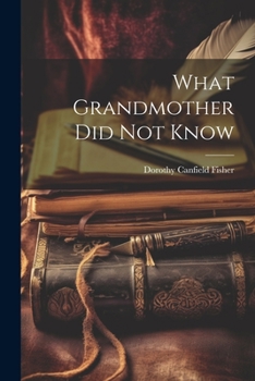 Paperback What Grandmother Did Not Know Book