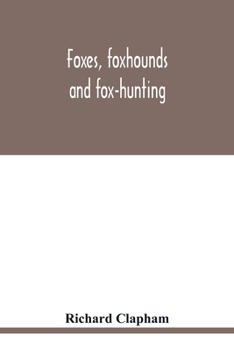 Paperback Foxes, foxhounds and fox-hunting Book