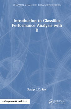 Hardcover Introduction to Classifier Performance Analysis with R Book