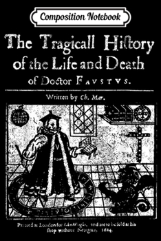 Composition Notebook: Doctor Faustus Christopher Marlowe Devil Dr Faust Gift Journal/Notebook Blank Lined Ruled 6x9 100 Pages