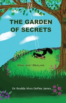 Paperback The Garden Of Secrets: Hope And Healing Book