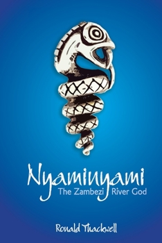 Paperback Nyaminyami - The Zambezi River God Book