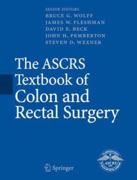 Hardcover The ASCRS Textbook of Colon and Rectal Surgery Book