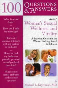 Paperback 100 Questions & Answers about Women's Sexual Wellness and Vitality: A Practical Guide for the Woman Seeking Sexual Fulfillment Book