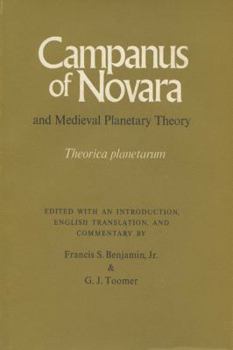 Hardcover Campanus of Novara and Medieval Planetary Theory: Theorica Planetarum Book